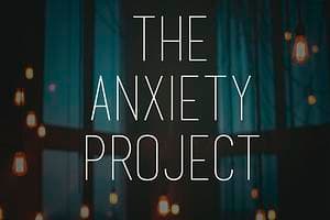 The Anxiety Project card